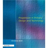 Progression in Primary Design and Technology by Bold,Christine, 9781853466052