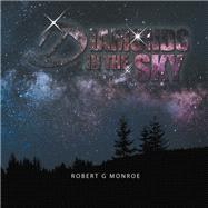 Diamonds in the Sky by Monroe, Robert G., 9781984526052