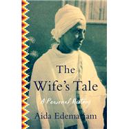 The Wife's Tale by Edemariam, Aida, 9780062136053