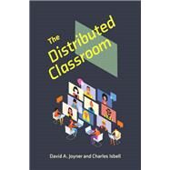 The Distributed Classroom by Joyner, David; Isbell, Charles, 9780262046053