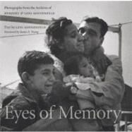 Eyes of Memory : Photographs from the Archives of Herbert and Leni Sonnenfeld by Text by Leni Sonnenfeld; Foreword by Jame E. Young, 9780300106053