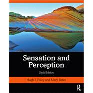 Sensation and Perception by Foley, Hugh J.; Bates, Mary, 9780367226053