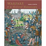 Warfare in Medieval Manuscripts by Porter, Pamela, 9780712356053