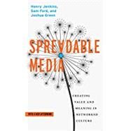 Spreadable Media by Jenkins, Henry; Ford, Sam; Green, Joshua, 9781479856053