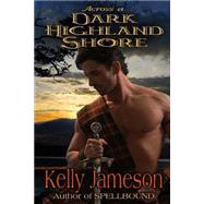 Across a Dark Highland Shore by Jameson, Kelly, 9781508936053