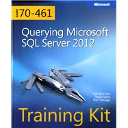 Training Kit (Exam 70-461) Querying Microsoft SQL Server 2012 (MCSA) by Sarka, Dejan; Ben-Gan, Itzik; Talmage, Ron, 9780735666054