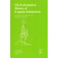 The Ecclesiastical History of Evagrius Scholasticus by Whitby, Michael, 9780853236054