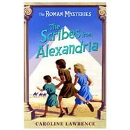 The Scribes from Alexandria by Lawrence, Caroline, 9781842556054