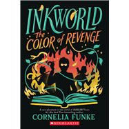 Inkworld: The Color of Revenge by Funke, Cornelia, 9798225076054
