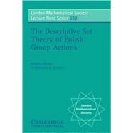 The Descriptive Set Theory of Polish Group Actions by Howard Becker , Alexander S. Kechris, 9780521576055
