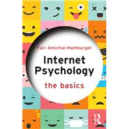 Internet Psychology: The Basics by Amichai-Hamburger; Yair, 9781138656055