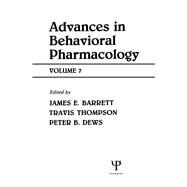 Advances in Behavioral Pharmacology: Volume 7 by Thompson,Travis, 9781138966055