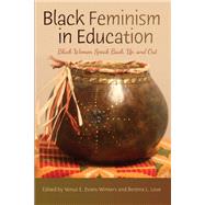 Black Feminism in Education by Evans-Winters, Venus E.; Love, Bettina L., 9781433126055