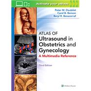Atlas of Ultrasound in Obstetrics and Gynecology by Doubilet, Peter M.; Benson, Carol B.; Benacerraf, Beryl R., 9781496356055