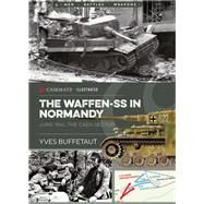 The Waffen-SS in Normandy June 1944 by Buffetaut, Yves, 9781612006055