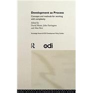 Development as Process: Concepts and Methods for Working with Complexity by Farrington,John, 9780415186056