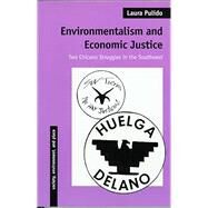 Environmentalism and Economic Justice : Two Chicano Struggles in the Southwest by Pulido, Laura, 9780816516056