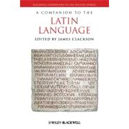 A Companion to the Latin Language by Clackson, James, 9781405186056