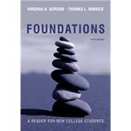 Foundations A Reader for New College Students by Gordon, Virginia N.; Minnick, Thomas L., 9781439086056