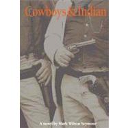 Cowboys & Indian by Seymour, Mark Wilson, 9781468006056