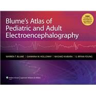 Blume's Atlas of Pediatric and Adult Electroencephalography by Blume, Warren T.; Holloway, Giannina M.; Kaibara, Masako; Young, G. Bryan, 9781605476056