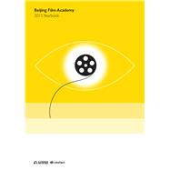 Beijing Film Academy Yearbook 2015 by Intellect Ltd, 9781783206056