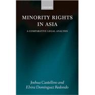 Minority Rights in Asia A Comparative Legal Analysis by Castellino, Joshua; Domnguez Redondo, Elvira, 9780199296057