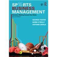 Sports Business Management by Foster, George; O'reilly, Norman; Davila, Antonio, 9780367356057