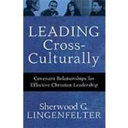 Leading Cross-Culturally by Lingenfelter, Sherwood G., 9780801036057