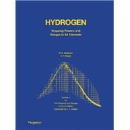 Hydrogen Stopping Powers and Ranges in All Elements Vol 3 by Andersen, Hans H.; Ziegler, James F., 9780080216058