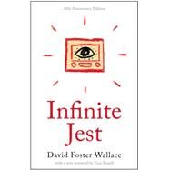 Infinite Jest (20th Anniversary Edition) A Novel by Wallace, David Foster; Bissell, Tom, 9780316306058