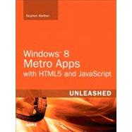 Windows 8 Apps with HTML5 and JavaScript Unleashed by Walther, Stephen, 9780672336058