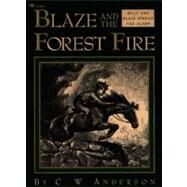 Blaze and the Forest Fire Billy and Blaze Spread the Alarm by Anderson, C.W.; Anderson, C.W., 9780689716058