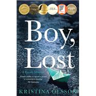 Boy, Lost A family memoir (10th anniversary edition) by Olsson, Kristina, 9780702266058