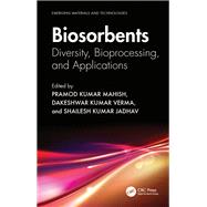 Biosorbents by Pramod Kumar Mahish, Dakeshwar Kumar Verma, Shailesh Kumar Jadhav, 9781003366058
