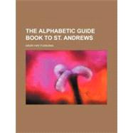 The Alphabetic Guide Book to St. Andrews by Flemjing, David Hay, 9781154466058