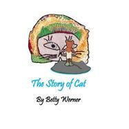 The Story of Cat by Werner, Betty; Little, Bob, 9781502326058