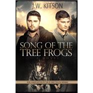 Song of the Tree Frogs by Kitson, J. W., 9781683506058