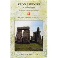 Stonehenge in its Landscape Twentieth-Century Excavations by Cleal, R M J; Walker, K E; Montague, R, 9781850746058