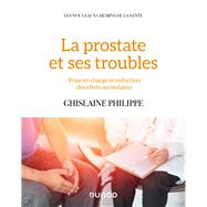 La prostate et ses troubles by Ghislaine Philippe, 9782100806058