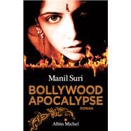 Bollywood apocalypse by Manil Suri, 9782226256058