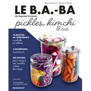 Le B.A-BA de la cuisine : Pickles by Keda Black, 9782501166058