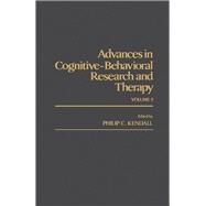 Advances in Cognitive Behavioral Research and Therapy by Kendall, Philip C., 9780120106059