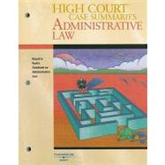 High Court Case Summaries Administrative Law: Keyed to Funk, Shapiro and Weaver's Casebook on Adminstrative Procedure and Practice, 3rd Edition by Thomson West, 9780314176059