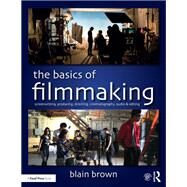 The Basics of Filmmaking by Brown, Blain, 9780367026059