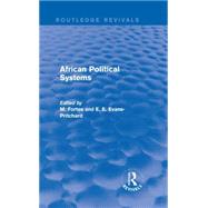 African Political Systems by Fortes; M., 9781138926059