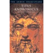 Titus Andronicus Third Series by Shakespeare, William; Bate, Jonathan, 9781903436059