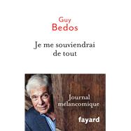 Je me souviendrai de tout by Guy Bedos, 9782213686059