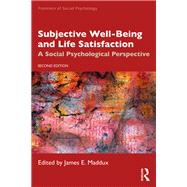 Subjective Well-Being and Life Satisfaction by James E. Maddux, 9781040186060