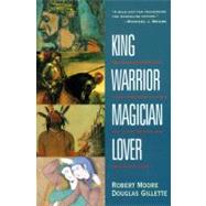 King, Warrior, Magician, Lover by Moore, Robert, 9780062506061